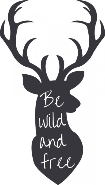 Wandtattoo Hirsch mit Spruch Be Wild And Free