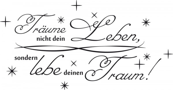 Wandtattoo Spruch Träume nicht dein Leben