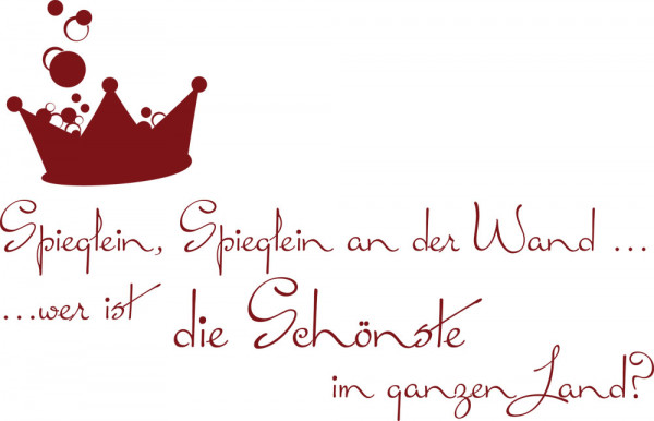 Wandtattoo Badezimmer Spieglein Spieglein an der Wand Spruch mit Krone