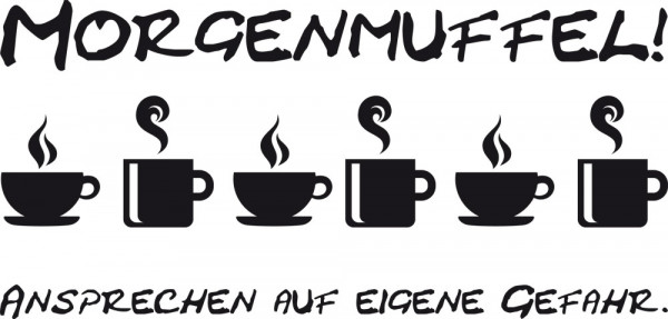 Wandtattoo Küche Spruch Morgenmuffel Ansprechen auf eigene Gefahr