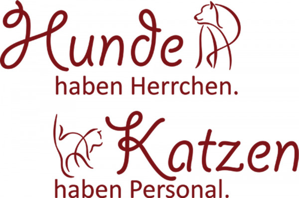 Wandtattoo Wandspruch Hunde haben Herrchen. Katzen haben Personal.