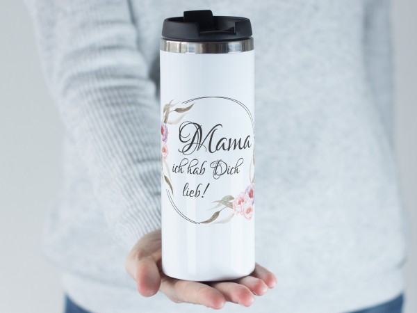 Thermobecher Mama ich hab dich lieb, Geschenk für Mütter, Coffee to go Becher