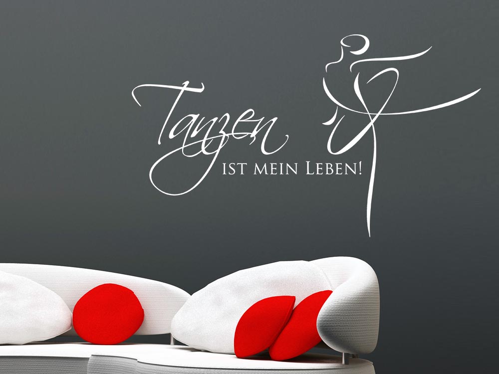 Wandtattoo Wandspruch Tanzen ist mein Leben mit Ballerina | Sport
